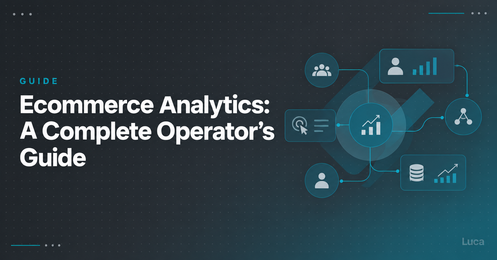 ECommerce analytics a complete operator's guide