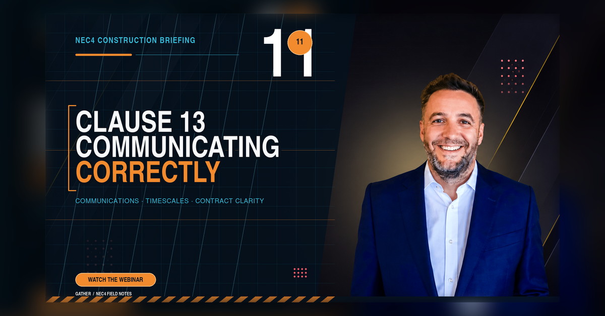 NEC4 Clause 13: Communicating Correctly, webinar with Glenn Hide and Ben Walker