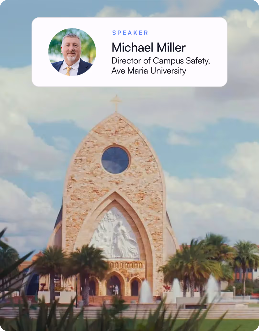 Portrait of Michael Miller, Director of Campus Safety at Ave Maria University, overlaid on an image of a large stone chapel with palm trees and fountains.