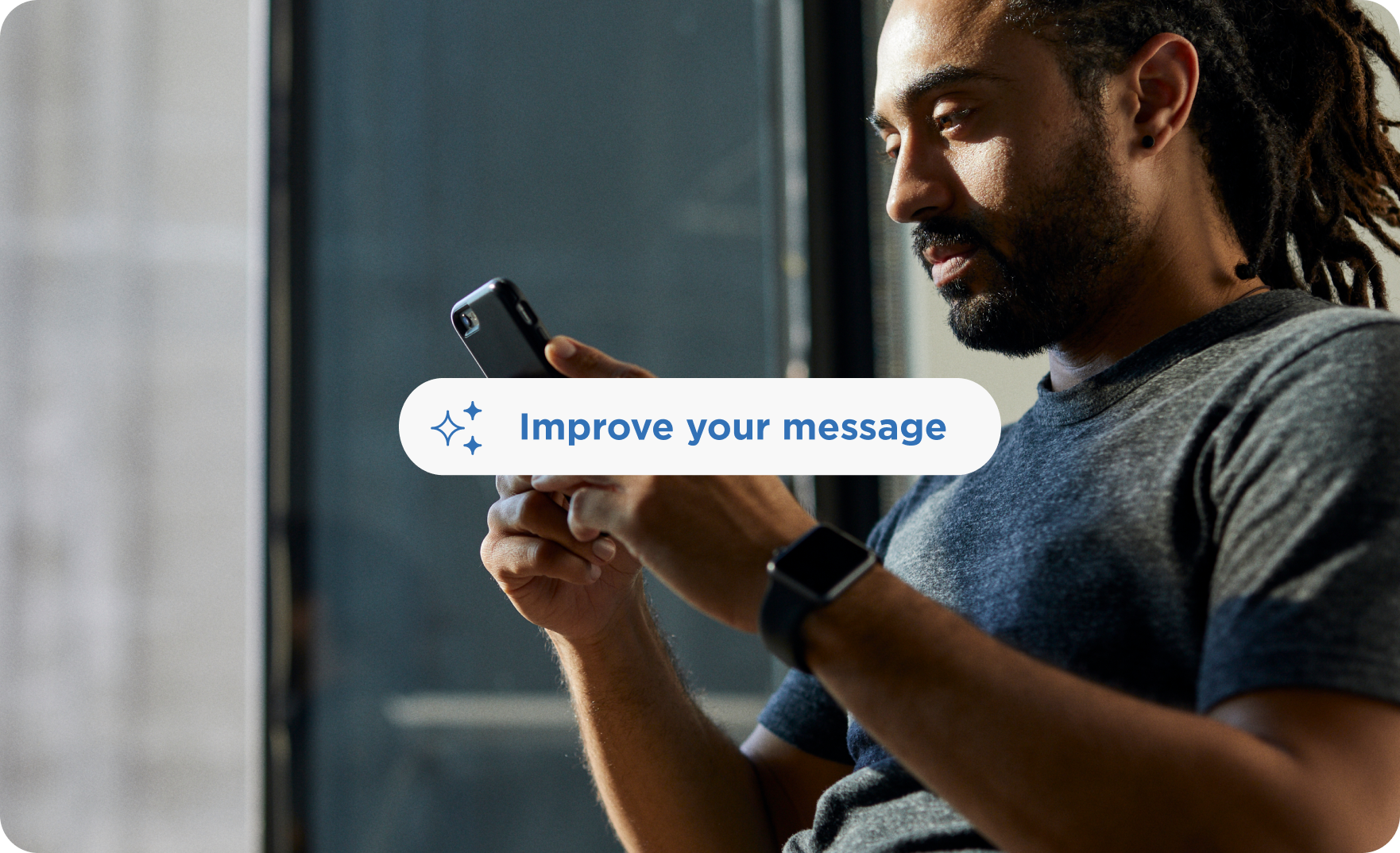 Man with dreadlocks using a smartphone, with text overlay reading 'Improve your message'.
