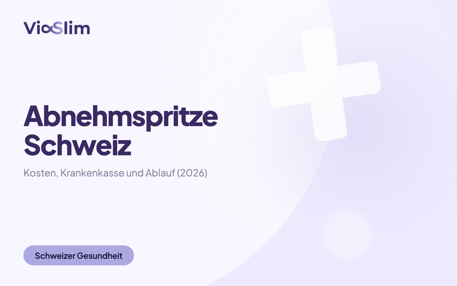Abnehmspritze Schweiz: Kosten, Krankenkasse und Ablauf (2026) — Beitragsbild von ViaSlim