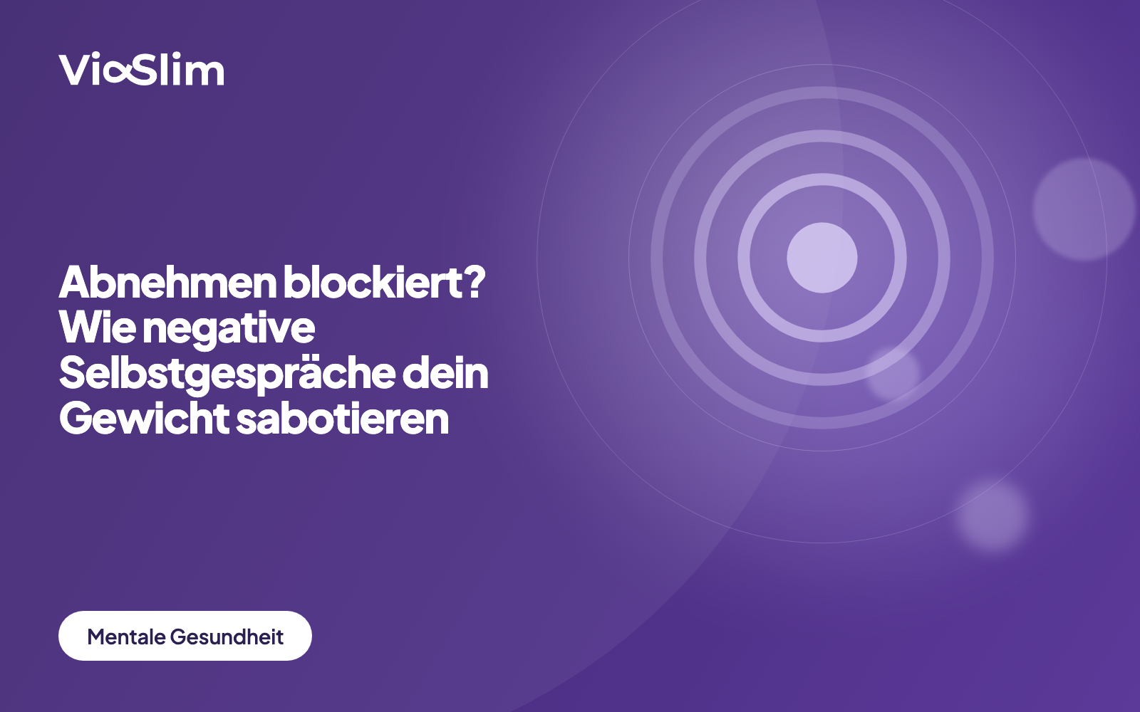 Abnehmen blockiert? Wie negative Selbstgespräche dein Gewicht sabotieren — Beitragsbild von ViaSlim