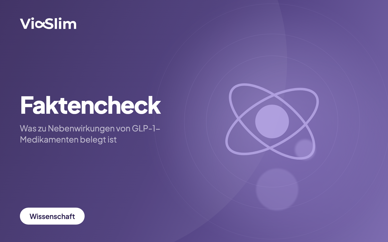 Faktencheck: Was zu Nebenwirkungen von GLP-1-Medikamenten belegt ist — Beitragsbild von ViaSlim
