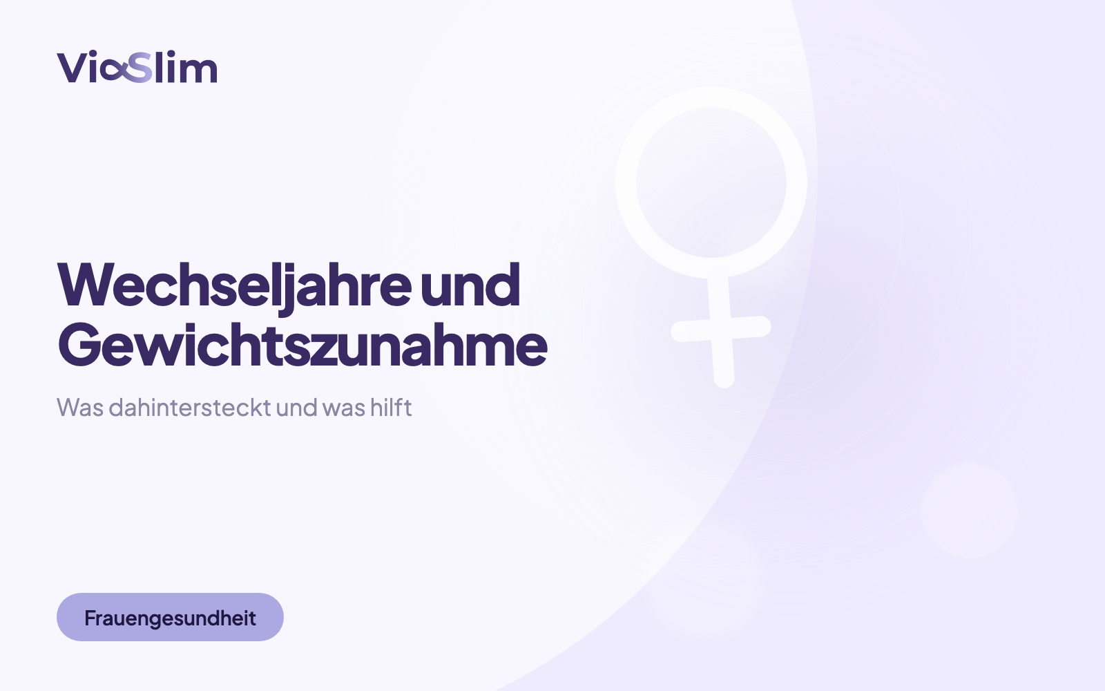 Wechseljahre und Gewichtszunahme: Was dahintersteckt und was hilft — Beitragsbild von ViaSlim