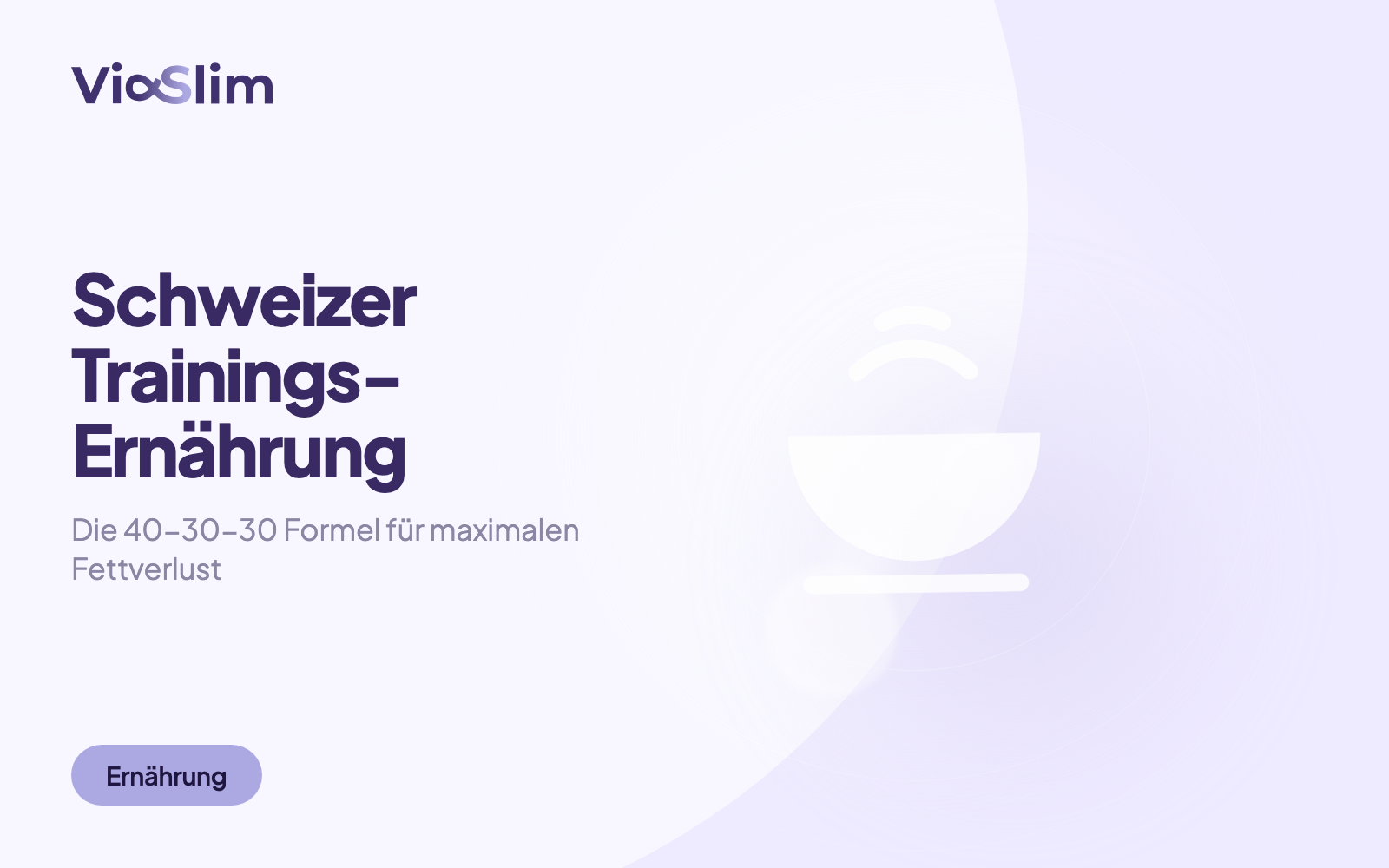 Schweizer Trainings-Ernährung: Die 40-30-30 Formel für maximalen Fettverlust — Beitragsbild von ViaSlim