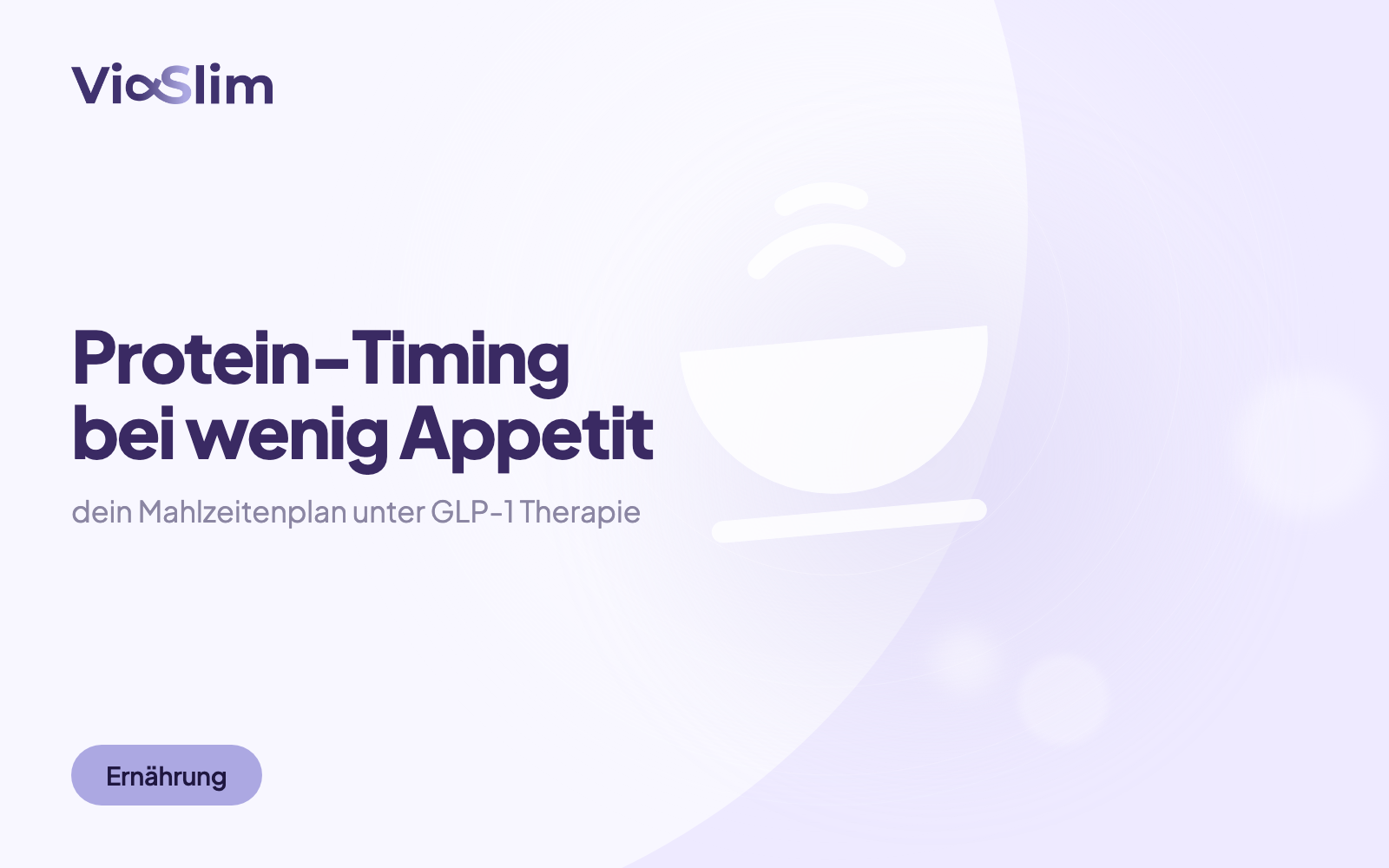 Protein-Timing bei wenig Appetit: dein Mahlzeitenplan unter GLP-1 Therapie — Beitragsbild von ViaSlim