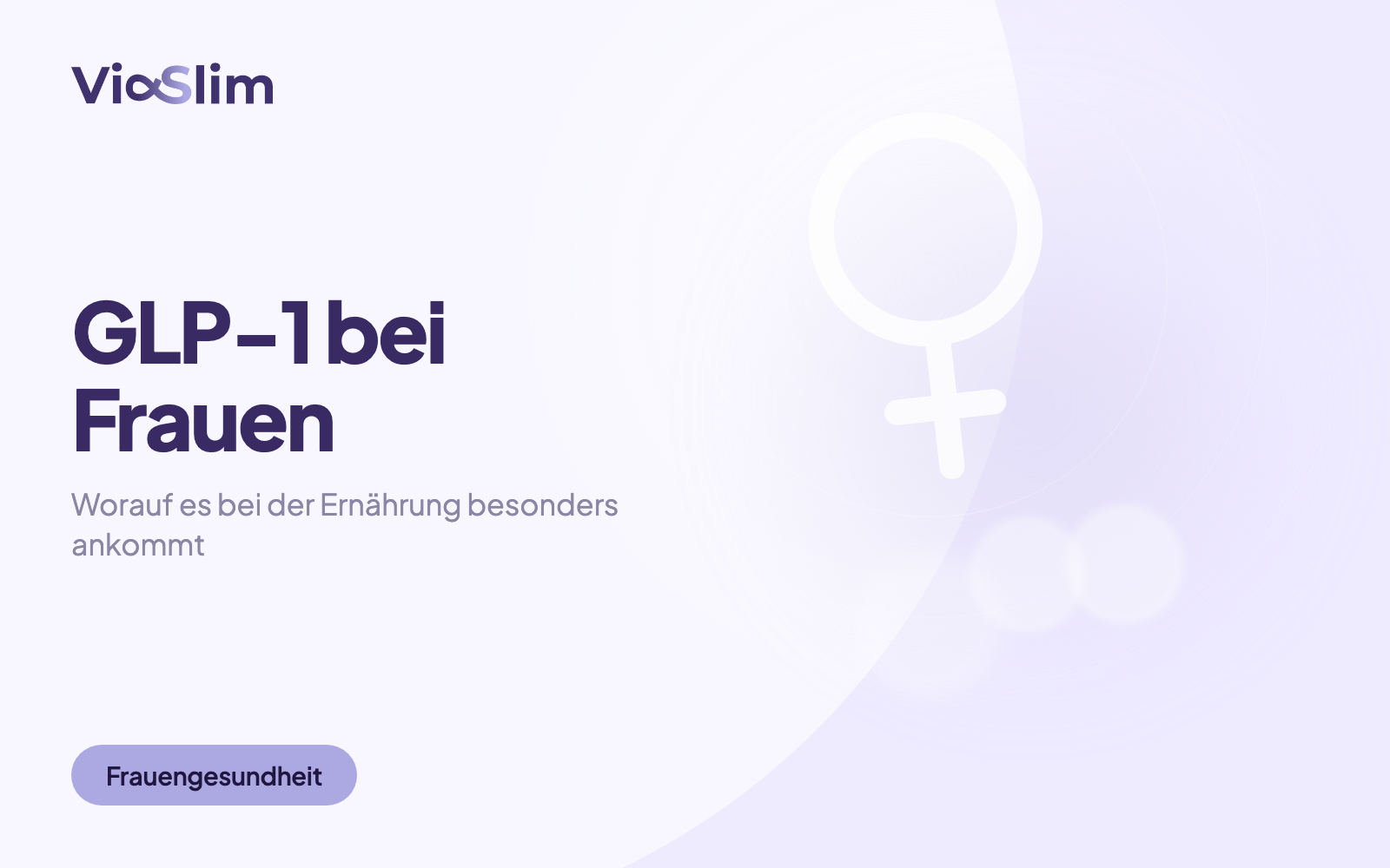 GLP-1 bei Frauen: Worauf es bei der Ernährung besonders ankommt — Beitragsbild von ViaSlim