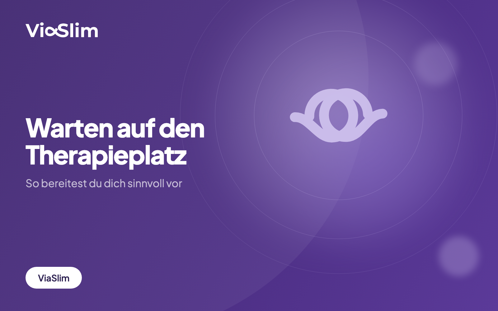 Warten auf den Therapieplatz: So bereitest du dich sinnvoll vor — Beitragsbild von ViaSlim