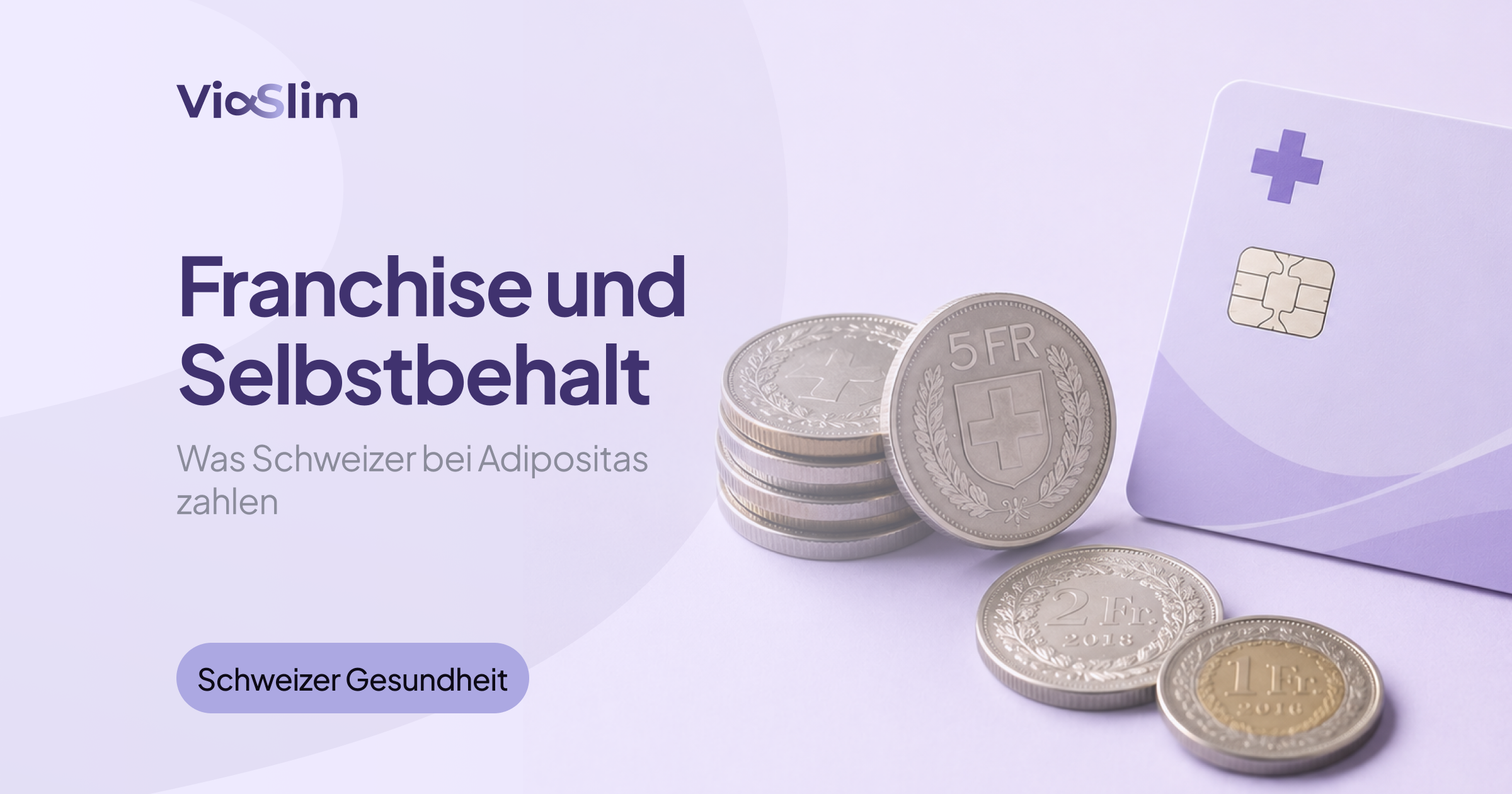 Franchise und Selbstbehalt: Was du bei einer Adipositas-Therapie selbst zahlst — Beitragsbild von ViaSlim