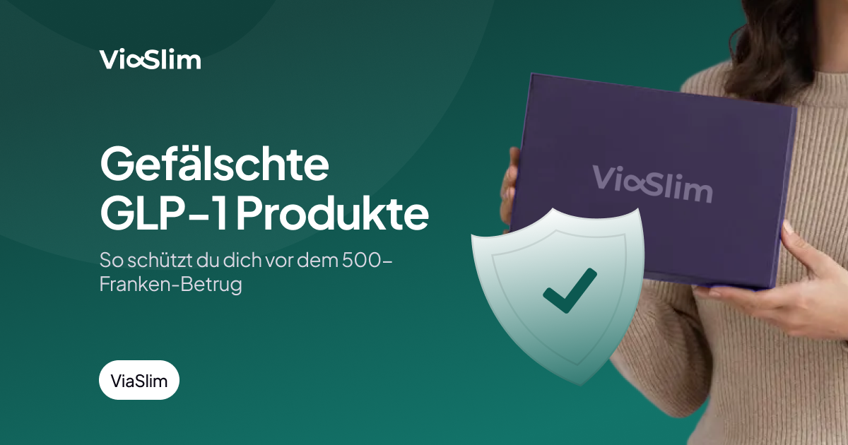 Gefälschte GLP-1 Produkte: So schützt du dich vor dem 500-Franken-Betrug — Beitragsbild von ViaSlim