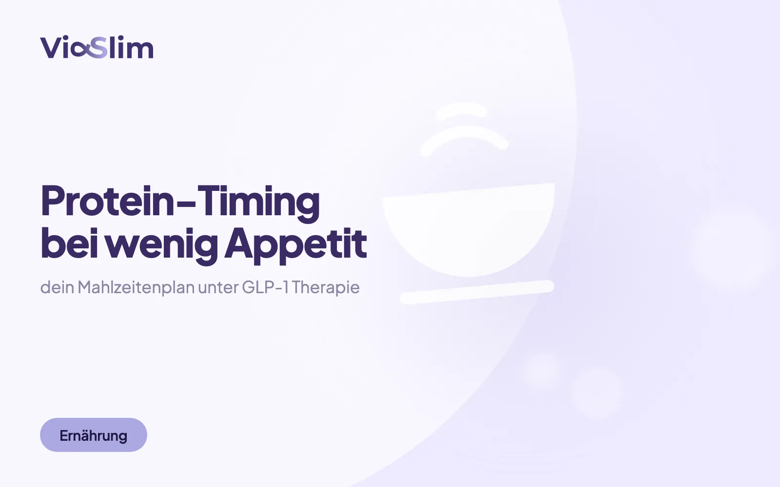 Protein-Timing bei wenig Appetit: dein Mahlzeitenplan unter GLP-1 Therapie — Beitragsbild von ViaSlim