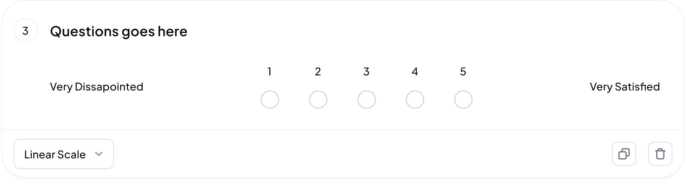 Survey question with a 1 to 5 linear scale rating from Very Dissapointed to Very Satisfied.