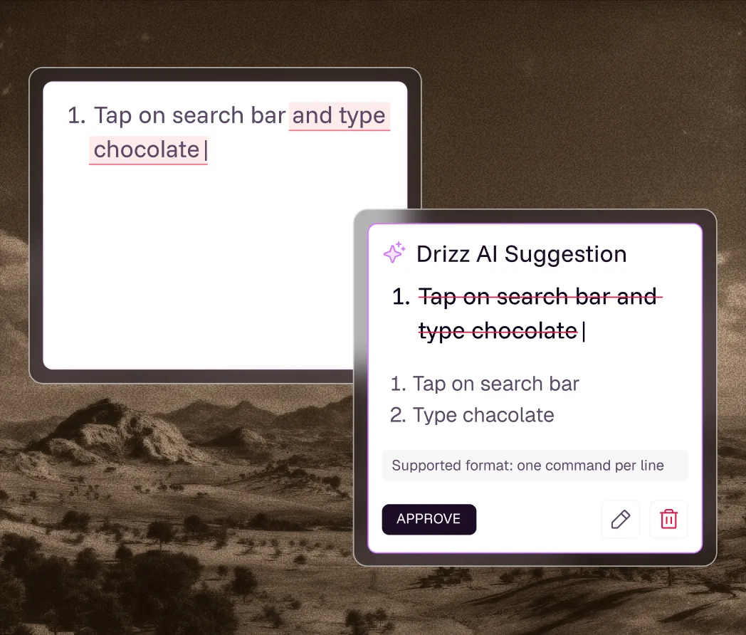 Two side-by-side text boxes on a brown mountainous background showing a correction by Drizz AI Suggestion. The first box has the text: '1. Tap on search bar and type chocolate' with 'and type chocolate' highlighted. The second box, labeled 'Drizz AI Suggestion,' shows the original text with strikethrough and the corrected suggestion as separate lines: '1. Tap on search bar' and '2. Type chacolate'. Buttons labeled 'APPROVE', edit, and delete are visible below.