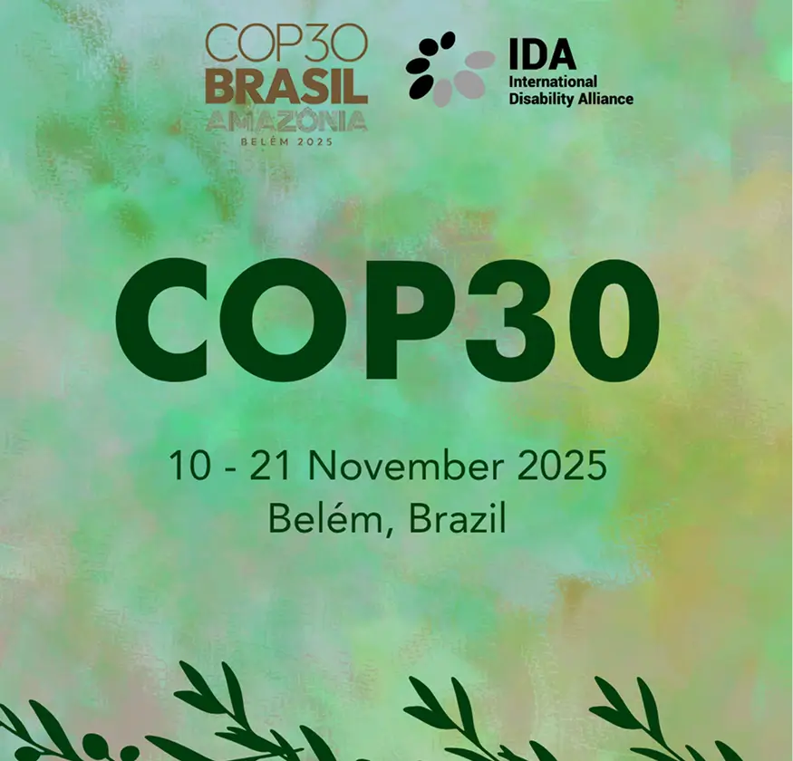 Poster of COP30, 10 - 21 November 2025, Belém, Brazil. Logos of COP30 Brasil Amazonia Belém 2025 and IDA International Disability Alliance.