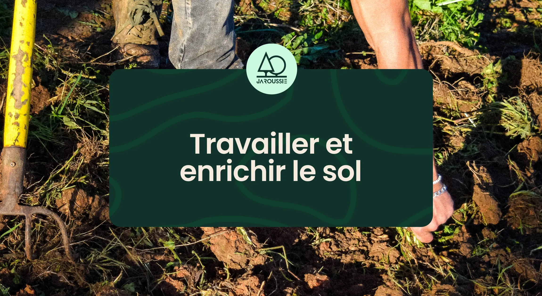 Travailler et enrichir le sol