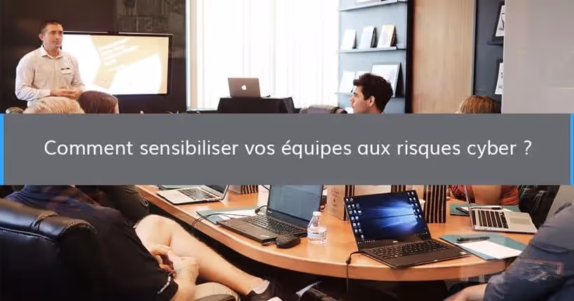 How to make your teams aware of cyber risk?
