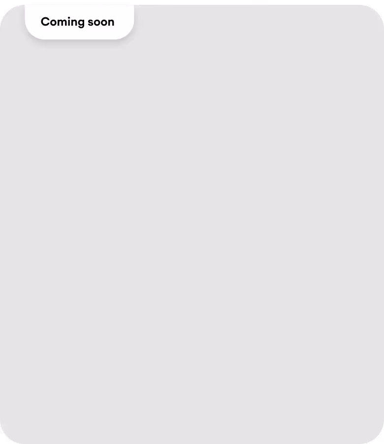 Weisses Feld mit abgerundeten Ecken und dem Text 'Coming soon' in einer Sprechblase oben links.