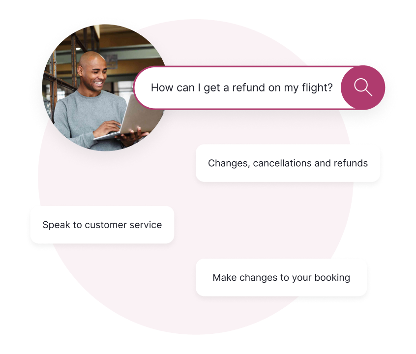 A man smiling while using a laptop with a search bar above him reading 'How can I get a refund on my flight?' and related options: 'Changes, cancellations and refunds,' 'Speak to customer service,' and 'Make changes to your booking.'