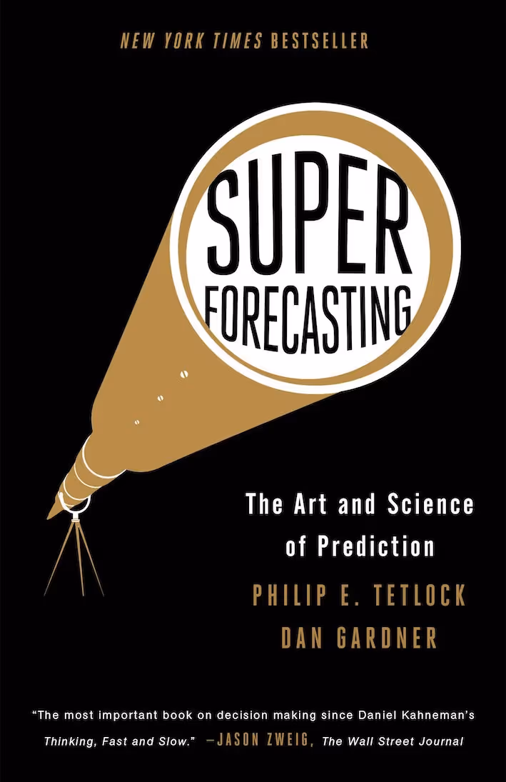 Superforecasting by Philip E. Tetlock