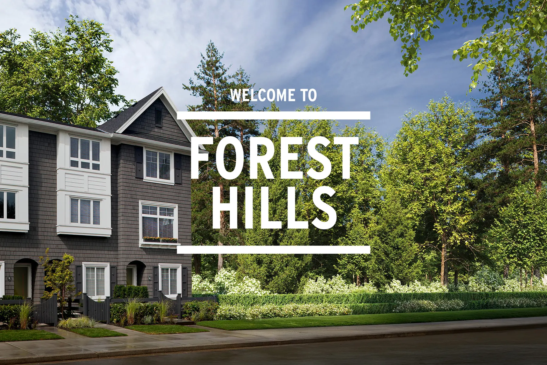 Townhomes with dark siding and white trim beside lush green trees under a partly cloudy sky, with text 'Welcome to Forest Hills'.