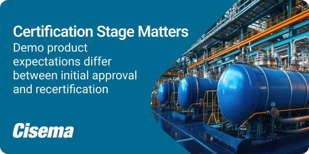 Wide-format graphic with a teal-blue background on the left and a high-resolution industrial facility image on the right, showing large blue pressure vessels and piping inside a modern manufacturing plant. Overlaid text reads, “Certification Stage Matters. Demo product expectations differ between initial approval and recertification,” in white sans-serif font. The Cisema logo appears at the lower left, indicating content from a regulatory consultancy focused on certification strategy, regulatory compliance, and product registration for market access in China and the Asia-Pacific region.