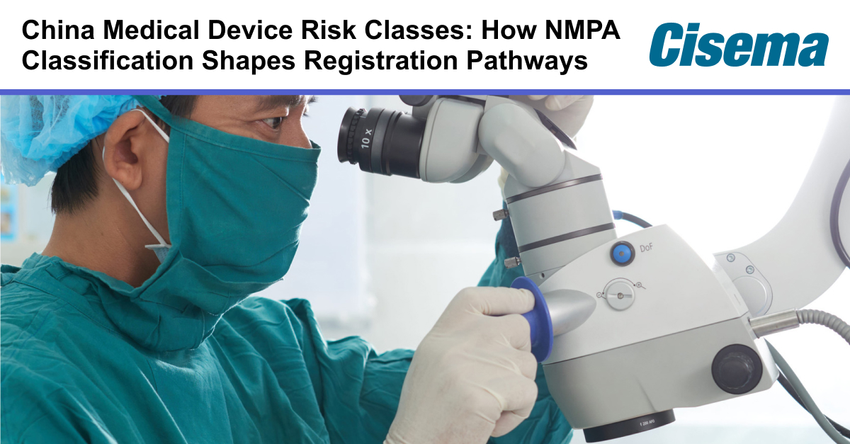 China Medical Device Risk Classifications: How NMPA Device Class Determines Registration Pathways