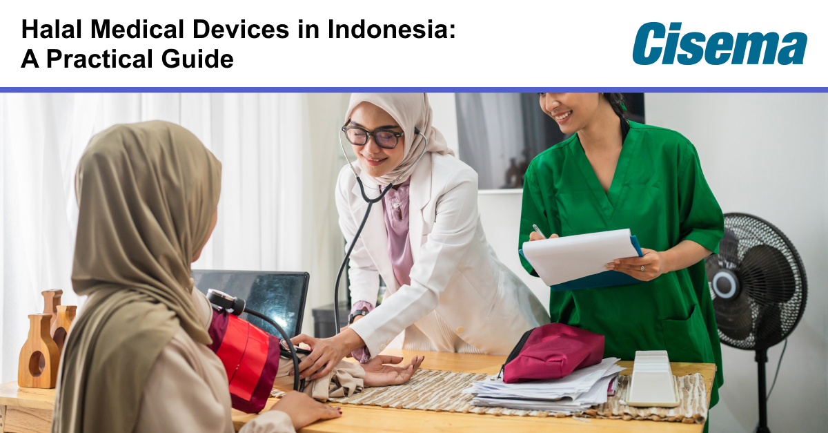 Indonesia's Halal Requirements for Medical Devices: What Manufacturers and Importers Need to Know