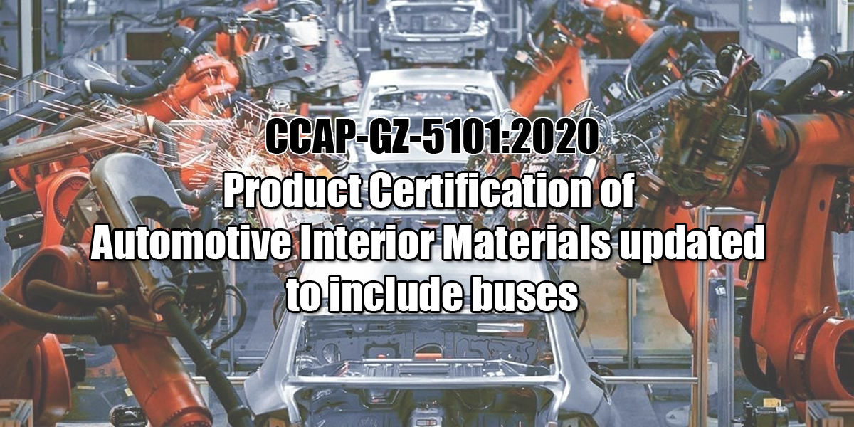 Implementing rule CCAP-GZ-5101:2020 for Product Certification of Automotive Interior Materials updated to include buses