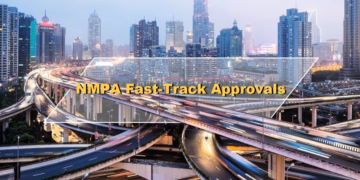NMPA Fast-Track Approvals: Applications and Approvals Passed