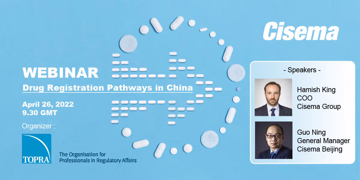 Cisema Webinar on Drug Registration Pathways in China