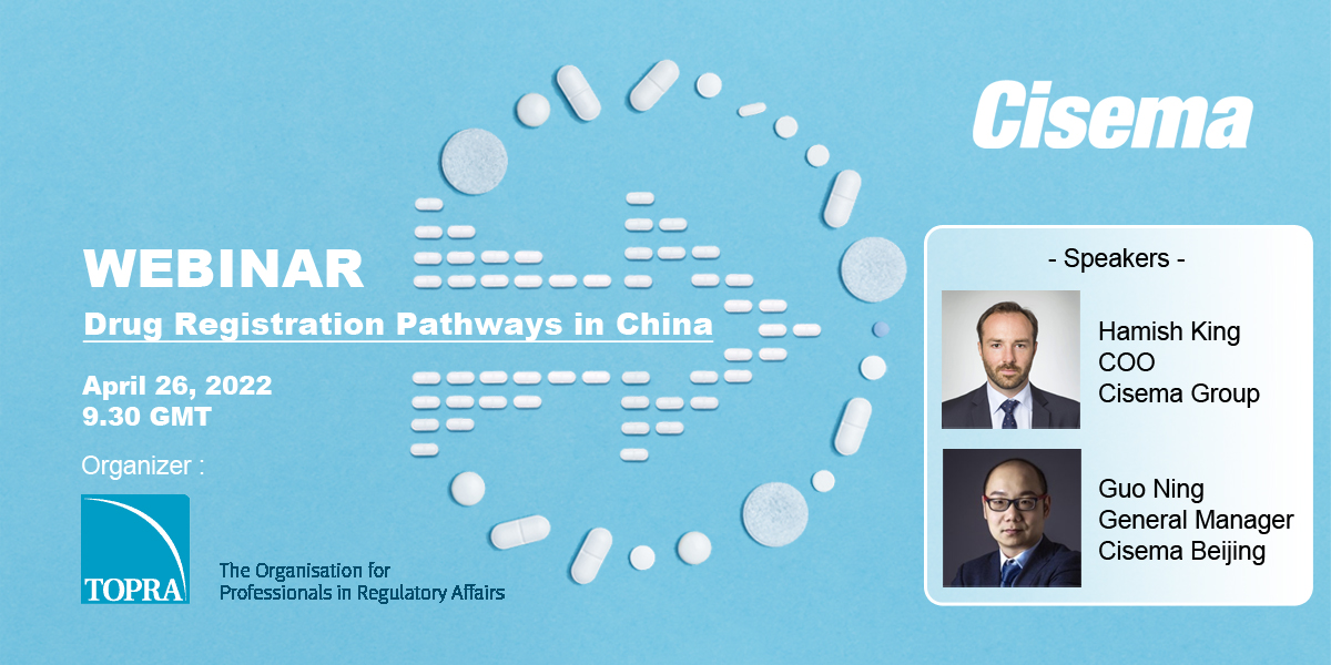 Cisema Webinar on Drug Registration Pathways in China