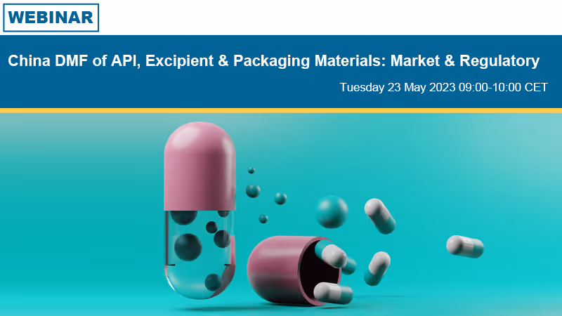 China DMF of API, Excipient & Packaging Materials: Market & Regulatory | Cisema Webinar