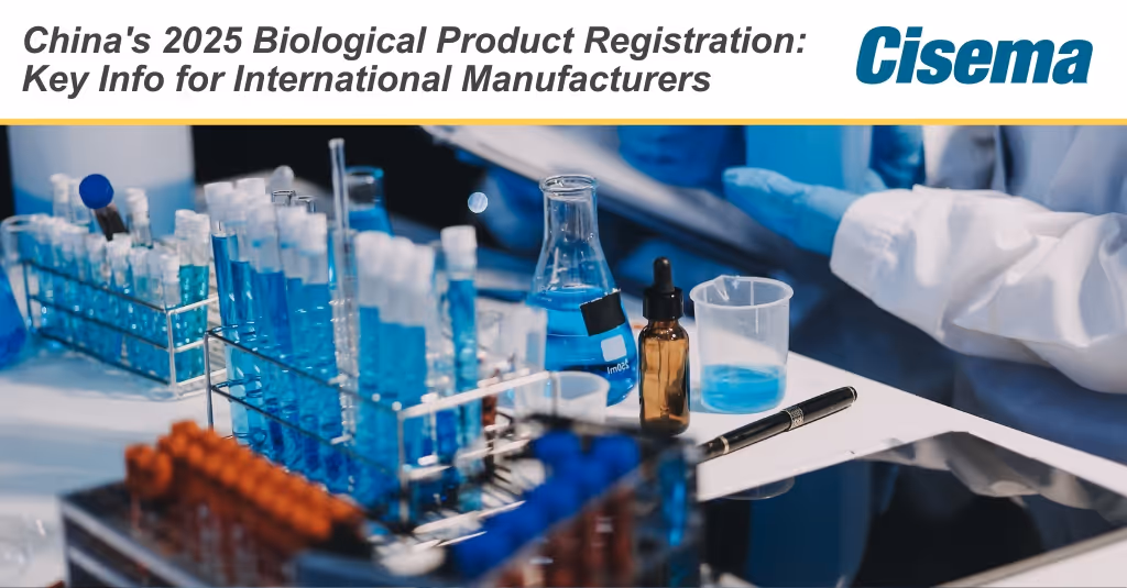 China's 2025 Biological Product Registration Guidelines: What International Manufacturers Need to Know