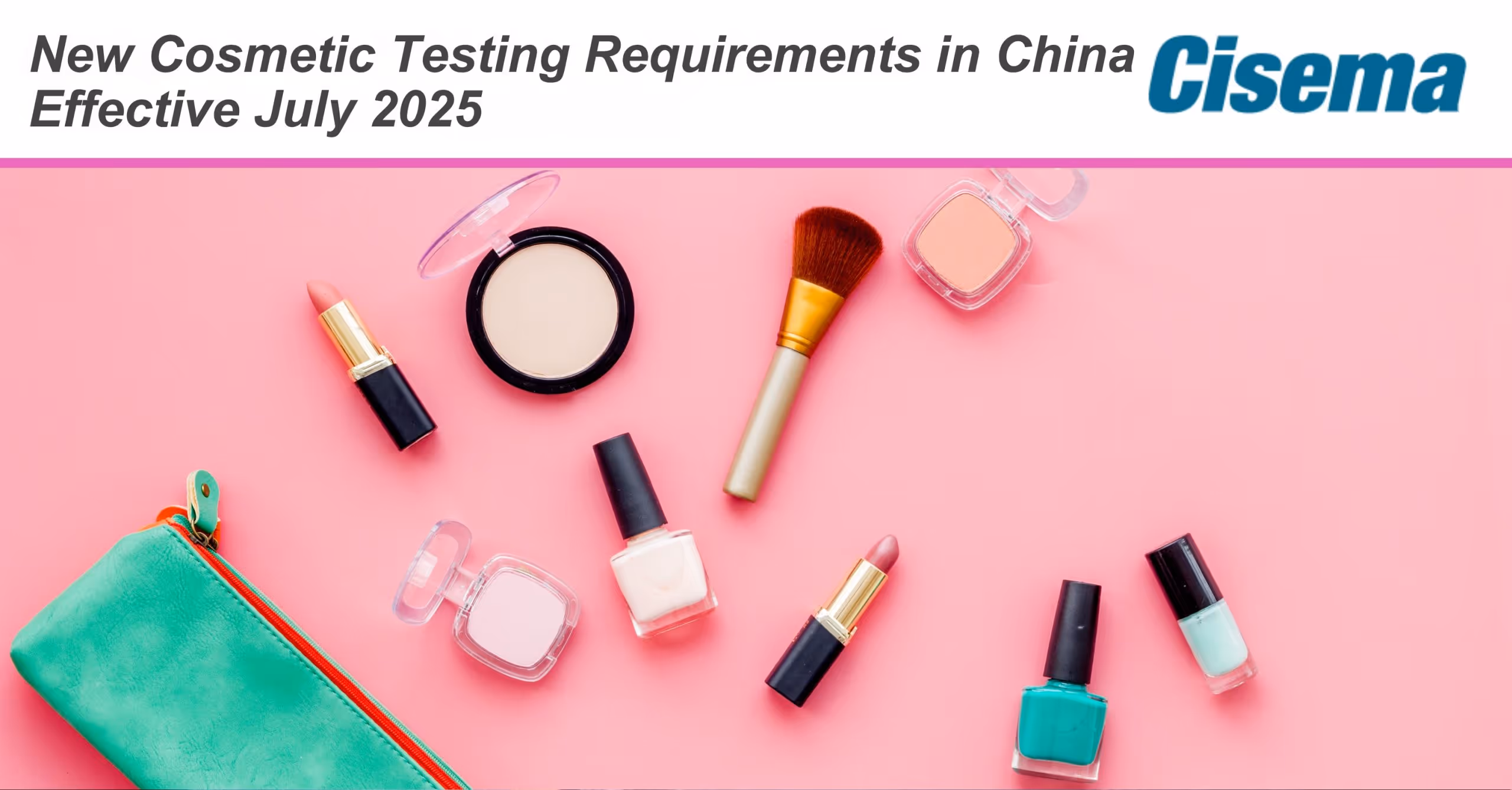 New Cosmetic Testing Requirements in China Effective July 2025
