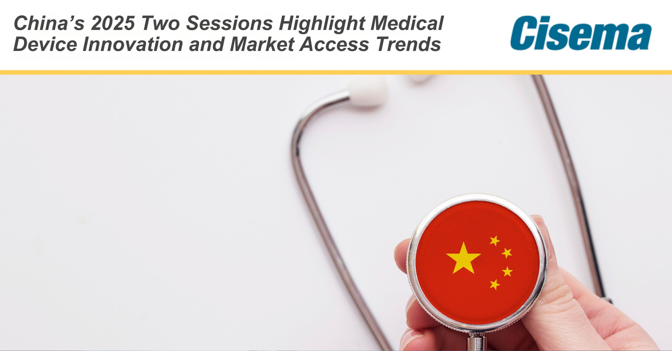 China's 2025 Two Sessions Highlight Medical Device Innovation and Market Access Trends