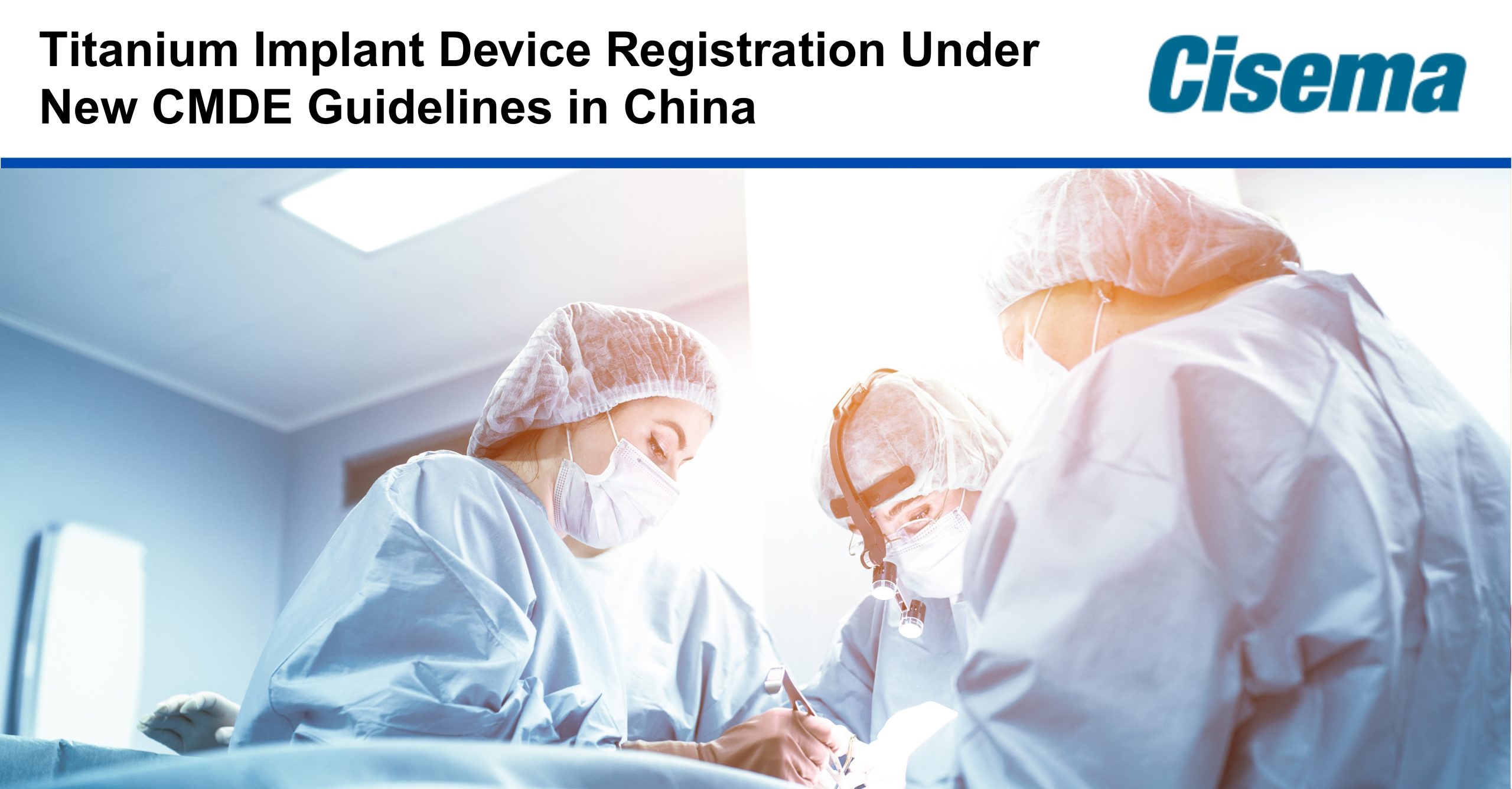 Titanium Implant Device Registration Under New CMDE Guidelines in China