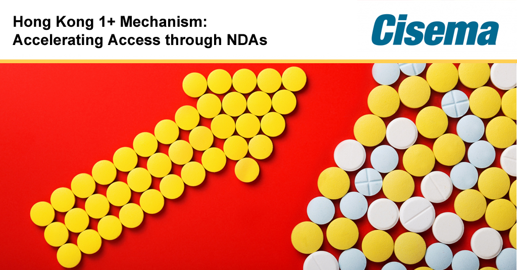 Hong Kong 1+ Mechanism: Accelerating Access through New Drug Applications