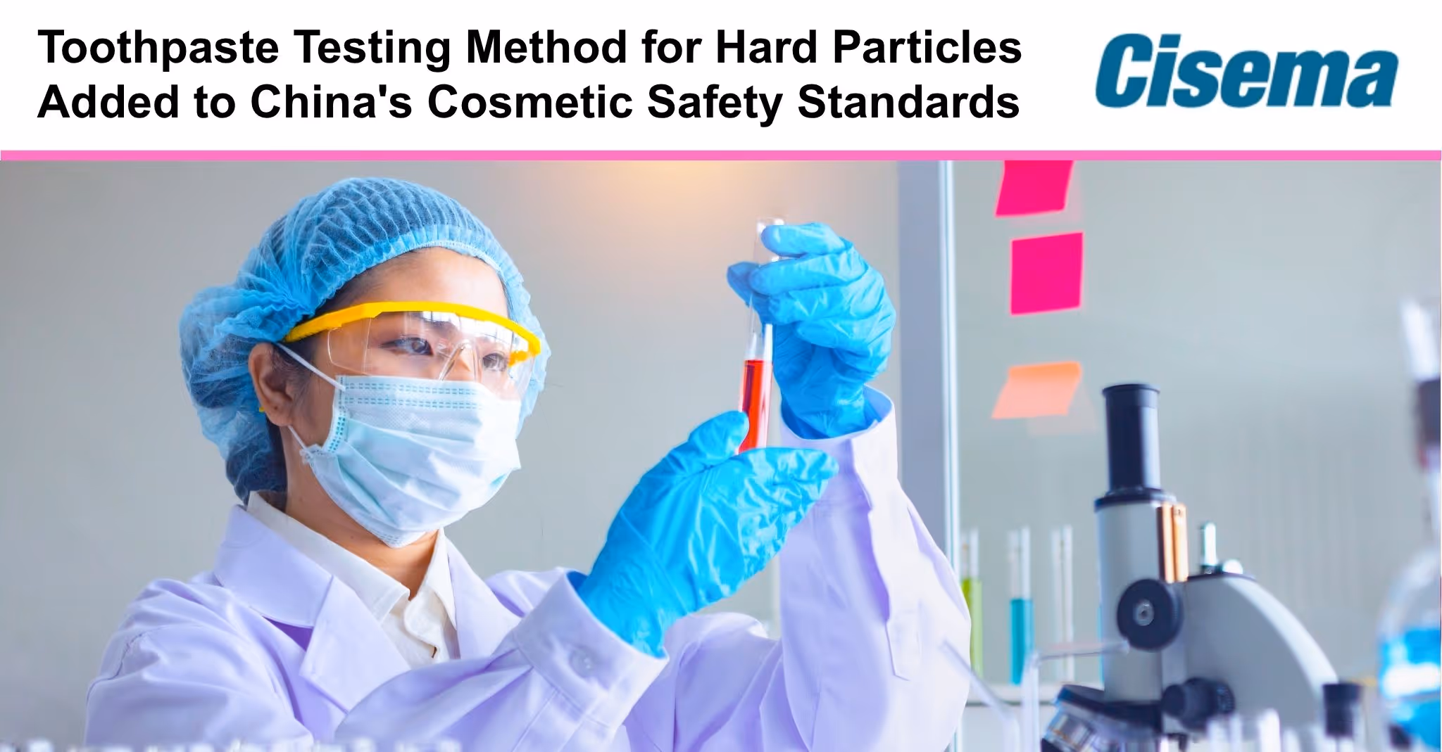 Toothpaste Testing Method for Hard Particles Added to China’s Cosmetic Safety Standards