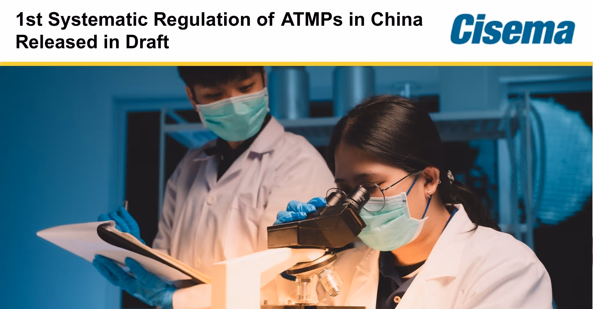 1st Systematic Regulation of ATMPs in China Released in Draft