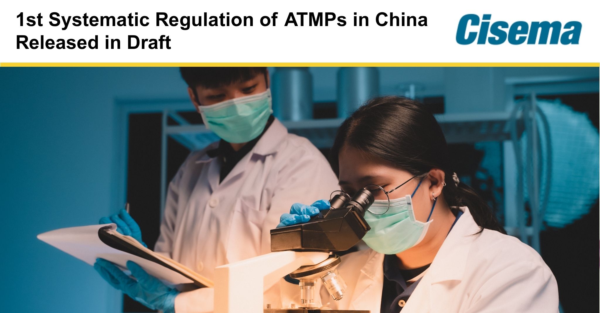 1st Systematic Regulation of ATMPs in China Released in Draft