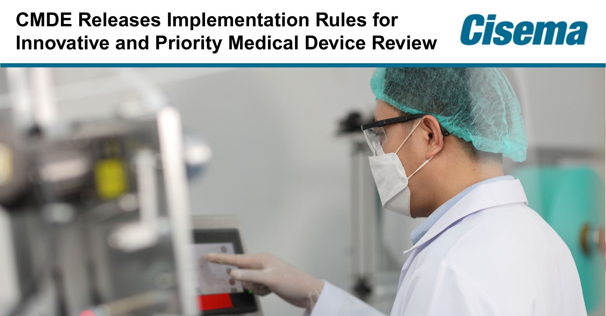 CMDE Releases Implementation Rules for Innovative and Priority Medical Device Review
