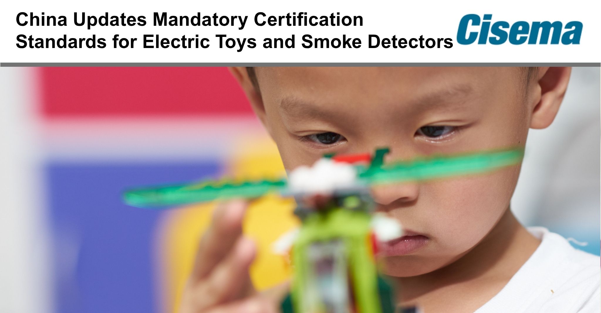 China Updates Mandatory Certification Standards for Electric Toys and Smoke Detectors