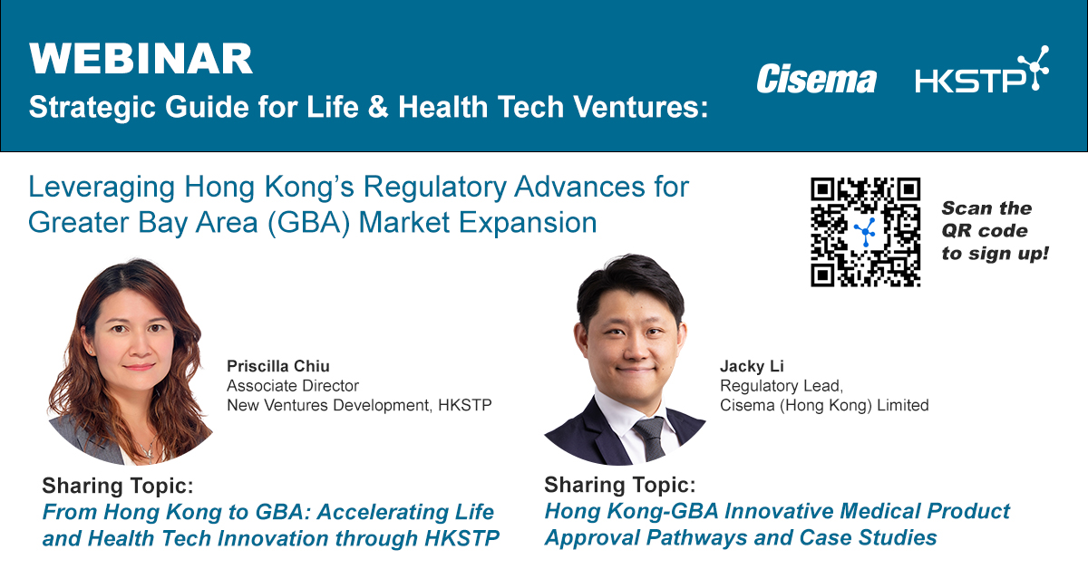 Webinar: Strategic Guide for Life & Health Tech Ventures – Navigating Hong Kong’s Regulatory Pathways for GBA Expansion