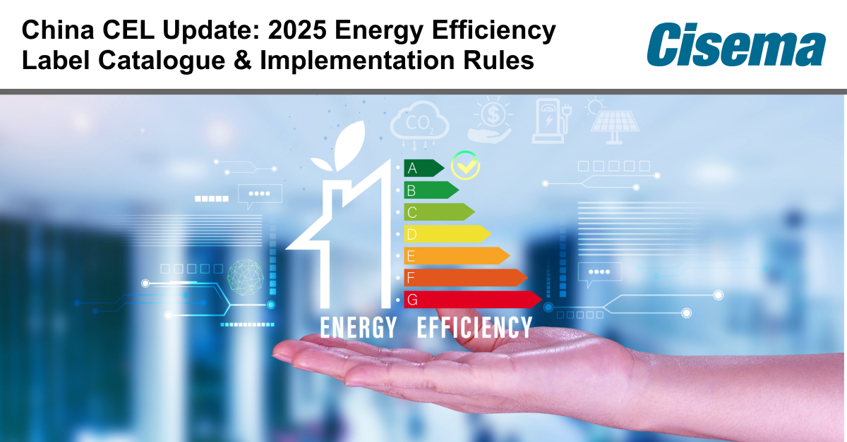China CEL Update: 2025 Energy Efficiency Label Catalogue & Implementation Rules