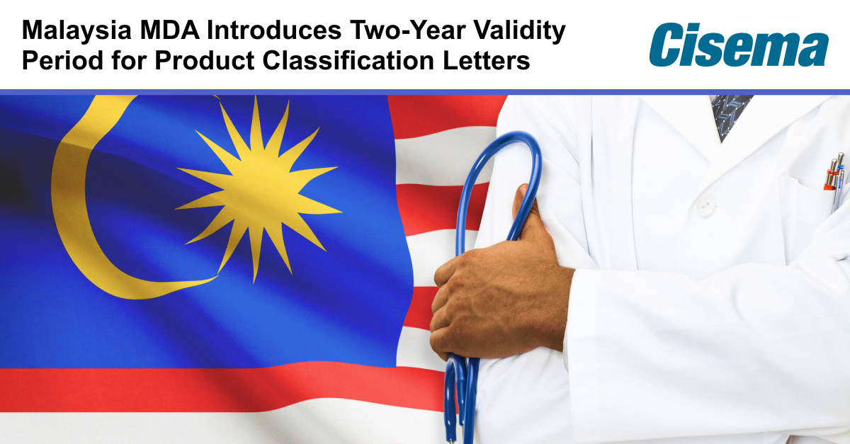 Malaysia MDA Introduces Two-Year Validity for Product Classification Letters
