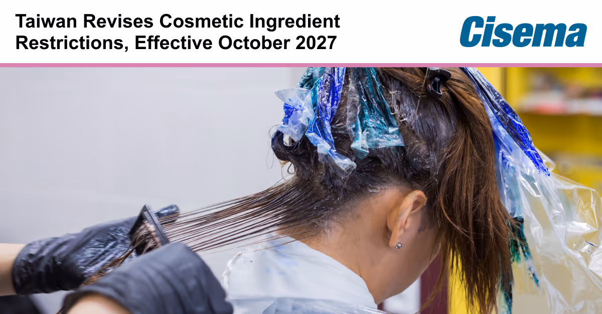 Taiwan Revises Cosmetic Ingredient Restrictions Effective October 2027