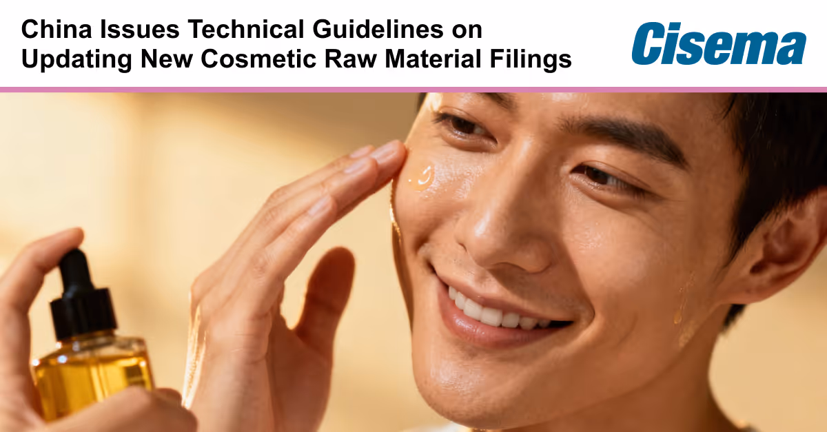 China Issues Technical Guidelines on Updating New Cosmetic Raw Material Filings