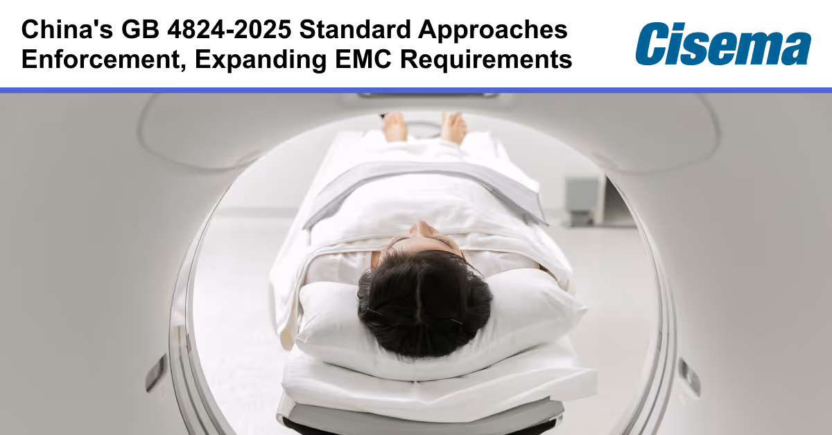 China's GB 4824-2025 Standard Approaches Enforcement, Expanding EMC Requirements