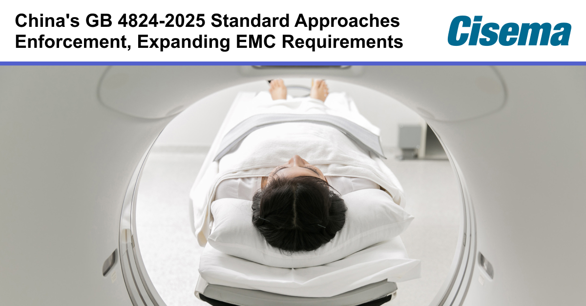 China's GB 4824-2025 Standard Approaches Enforcement, Expanding EMC Requirements