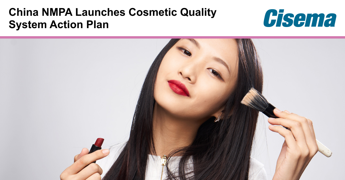 China NMPA Announces Action Plan to Upgrade Cosmetic Manufacturing Quality Management Systems